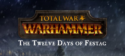 Total War: WARHAMMER. 12 дней Фестага 2016. День первый