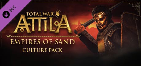 Total War: Attila. Анонсировано DLC к Total War: Attila - Empires of Sand Culture Pack